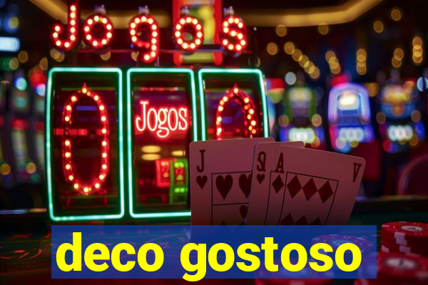 deco gostoso
